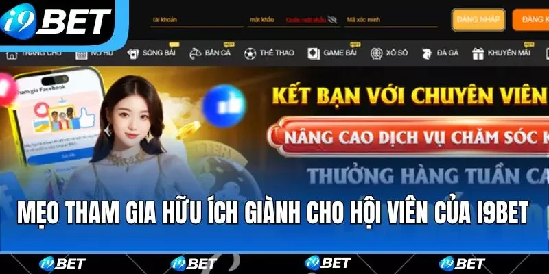 Mẹo tham gia hữu ích dành cho hội viên của i9bet Mẹo tham gia hữu ích dành cho hội viên của i9bet