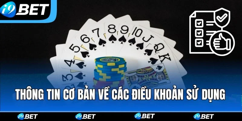 Thông tin cơ bản về các điều khoản sử dụng tại i9bet Thông tin cơ bản về các điều khoản sử dụng tại i9bet