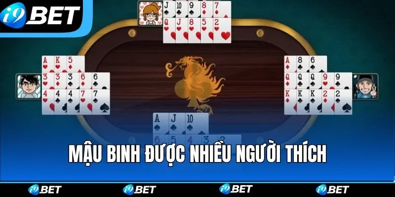 Mậu binh được nhiều người thích