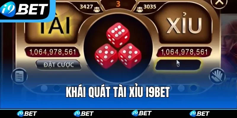 Khái quát tài xỉu i9bet
